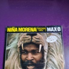 Discos de vinilo: MAX B - SG MOVIEPLAY 1979 - NIÑA MORENA/ SUPER MAX B - AFRO FUNK DISCOTECA - VINILO SIN USO