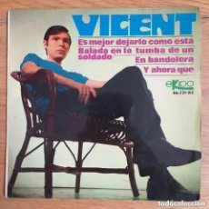 Discos de vinilo: VICENT - ES MEJOR DEJARLO COMO ESTA (EP) 1967