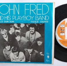 Discos de vinilo: JOHN FRED & HIS PLAYBOYS - 45 SPAIN - MINT * LITTLE DUM DUM / TISSUE PAPER