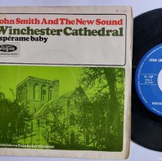 Discos de vinilo: JOHN SMITH & NEW SOUND - 45 SPAIN - EX * WINCHESTER CATHEDRAL / ESPERAME BABY