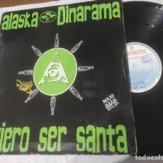 Discos de vinilo: ALASKA Y DINARAMA, QUIERO SER SANTA. MAXI-1989-