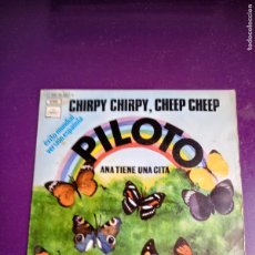 Discos de vinilo: PILOTO – CHIRPY CHIRPY, CHEEP CHEEP - SG EMI 1971 - POP VERANO 70'S - POCO USO - VERSIONES EXITOS