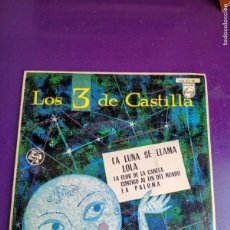 Discos de vinilo: LOS TRES DE CASTILLA - EP PHILIPS 1960 - LA LUNA SE LLAMA LOLA +3, USO LEVE - MELODICA POP 60'S 70'S