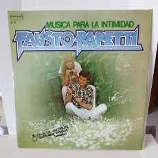 Discos de vinilo: FAUSTO PAPETTI,MÚSICA PARA LA INTIMIDAD.LP