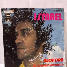 Discos de vinilo: SINGLE - ISMAEL - ALONDRA / DI ¿CUANDO VOLVERAS? - ODEON - BARCELONA 1971
