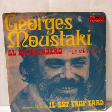 Discos de vinilo: SINGLE - GEORGES MOUSTAKI - EL EXTRANJERO / IL EST TROP YTARD - POLYDOR - MADRID 1969