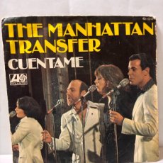 Discos de vinilo: SINGLE - THE MANHATTAN TRANSFER - CUENTAME - ATLANTICS RECORDS - MADRID 1977
