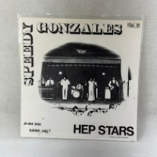 Discos de vinilo: SINGLE THE HEP STARS – SPEEDY GONZALES - SWEDEN - AÑO 1969