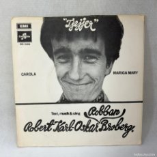 Discos de vinilo: SINGLE ROBERT KARL-OSKAR ”ROBBAN” BROBERG - CAROLA / MARIGA MARY - SWEDEN - AÑO 1969