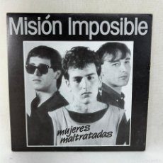 Discos de vinilo: SINGLE MISIÓN IMPOSIBLE - MUJERES MALTRATADAS - ESPAÑA - AÑO 1987