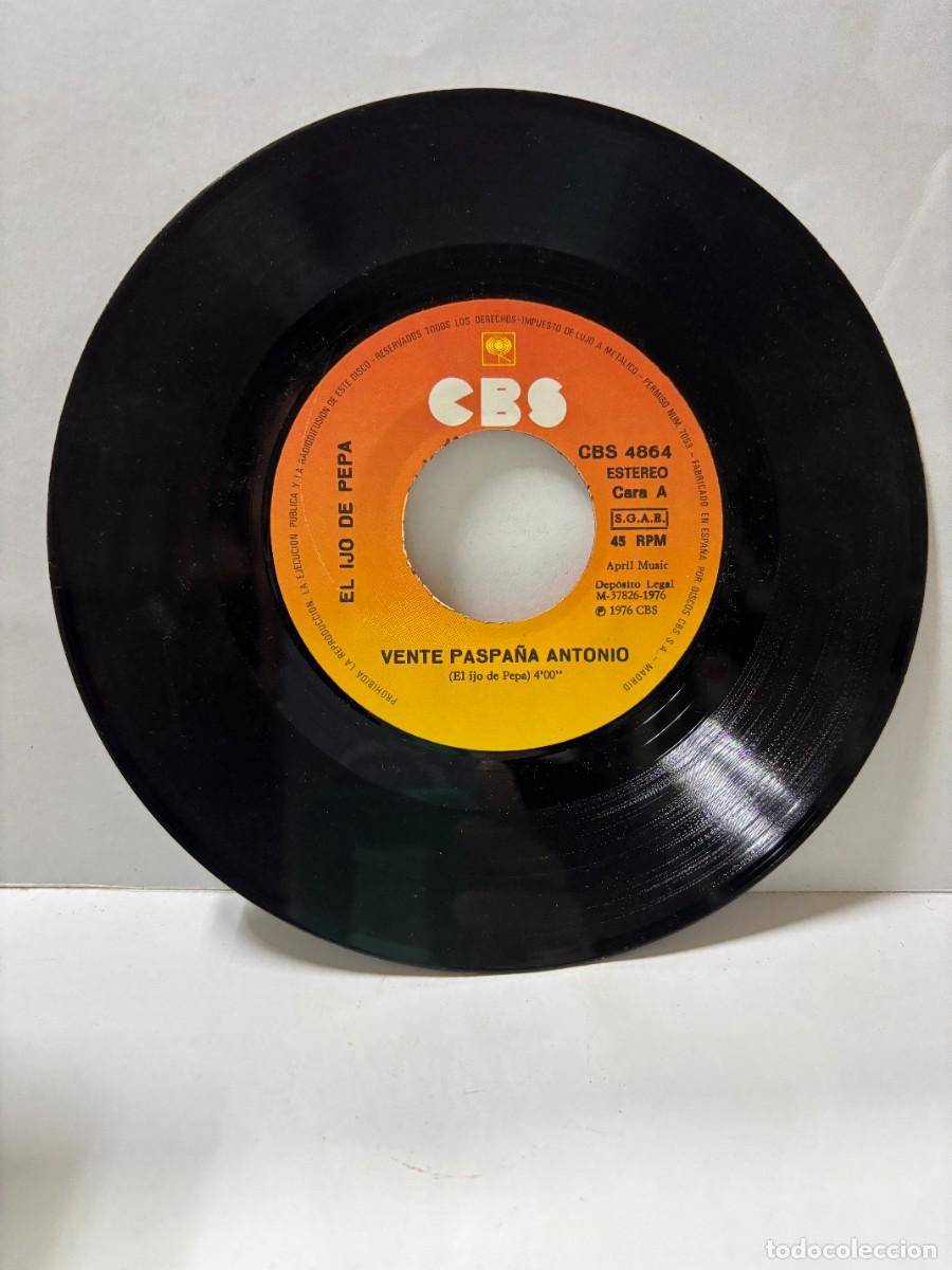 Dischi in vinile: SINGLE - EL IJO DE PEPA - VENTE PASPA&Ntilde;A ANTONIO / VENTE PACA TIO - CBS - MADRID 1976 - SIN CARATULA