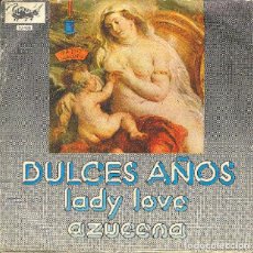 Discos de vinilo: DULCES AÑOS – LADY LOVE; AZUCENA – CORRIDA 106 (PROMO) – 1974