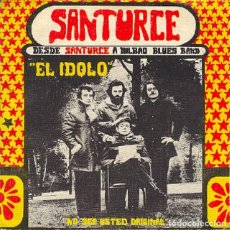 Discos de vinilo: DESDE SANTURCE A BILBAO... – EL ÍDOLO; NO SEA USTED ORIGINAL – EXPLOSION 10.597 – 1972