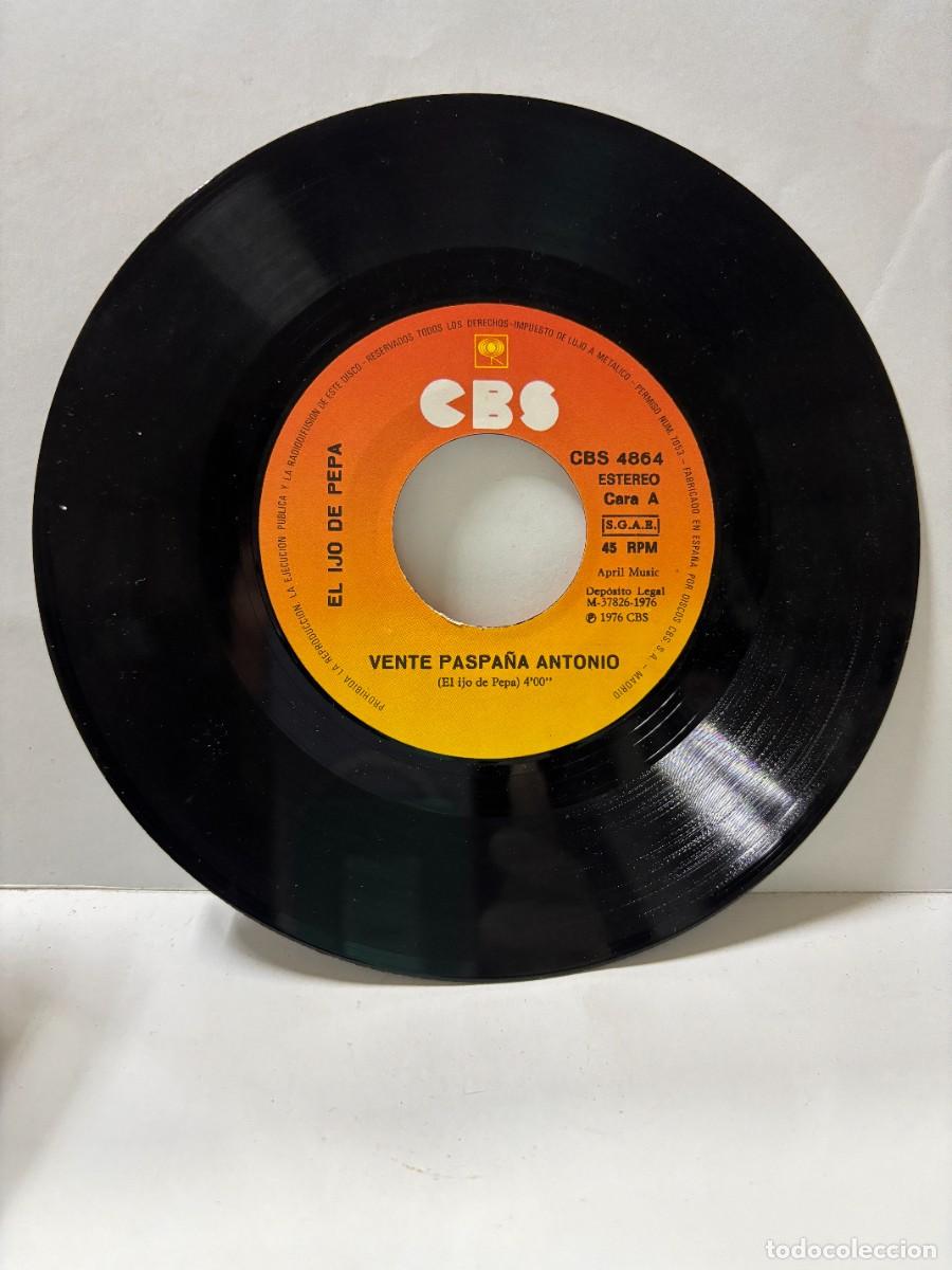 Dischi in vinile: SINGLE - EL IJO DE PEPA - VENTE PASPA&Ntilde;A ANTONIO / VENTE PACA TIO - CBS - MADRID 1976 - SIN CARATULA