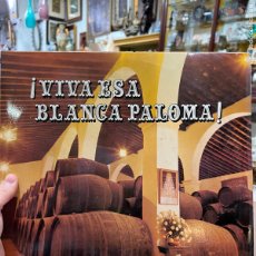 Discos de vinilo: LP ¡VIVA LA BLANCA PALOMA! - 150 AÑOS BODEGAS GONZALEZ BYASS