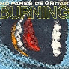Discos de vinilo: BURNING – NO PARES DE GRITAR; DÉJATE LLEVAR – VICTORIA 10.856 – 1985