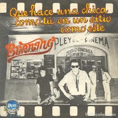 Discos de vinilo: BURNING - ¿QUÉ HACE UNA CHICA COMO TÚ...?; GINEBRA SECA – OCRE 006 – 1978