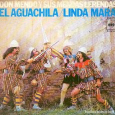 Discos de vinilo: DON MENDO Y SUS MENDAS LERENDAS – EL AGUACHILA; LINDA MARA – CBS 2160 – 1974