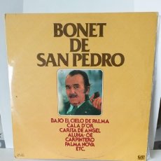 Discos de vinilo: BONET DE SAN PEDRO ,BAJO EL CIELO DE PALMA,CALA D'OR,CARITA DE ANGEL ,ALUHA-OE CARPINTERO PALMA NOVA