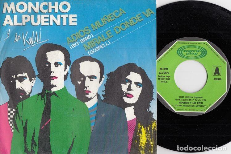 Discos de vinilo: MONCHO ALPUENTE Y LOS KWAI - ADIOS MU&Ntilde;ECA - SINGLE DE VINILO - CAJA 72
