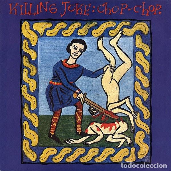 Discos de vinilo: Killing Joke &ndash; Chop-Chop - Foto 1