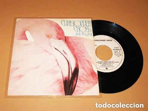 Discos de vinilo: CHRISTOPHER CROSS - ALL RIGHT - SINGLE - 1983 - Foto 1