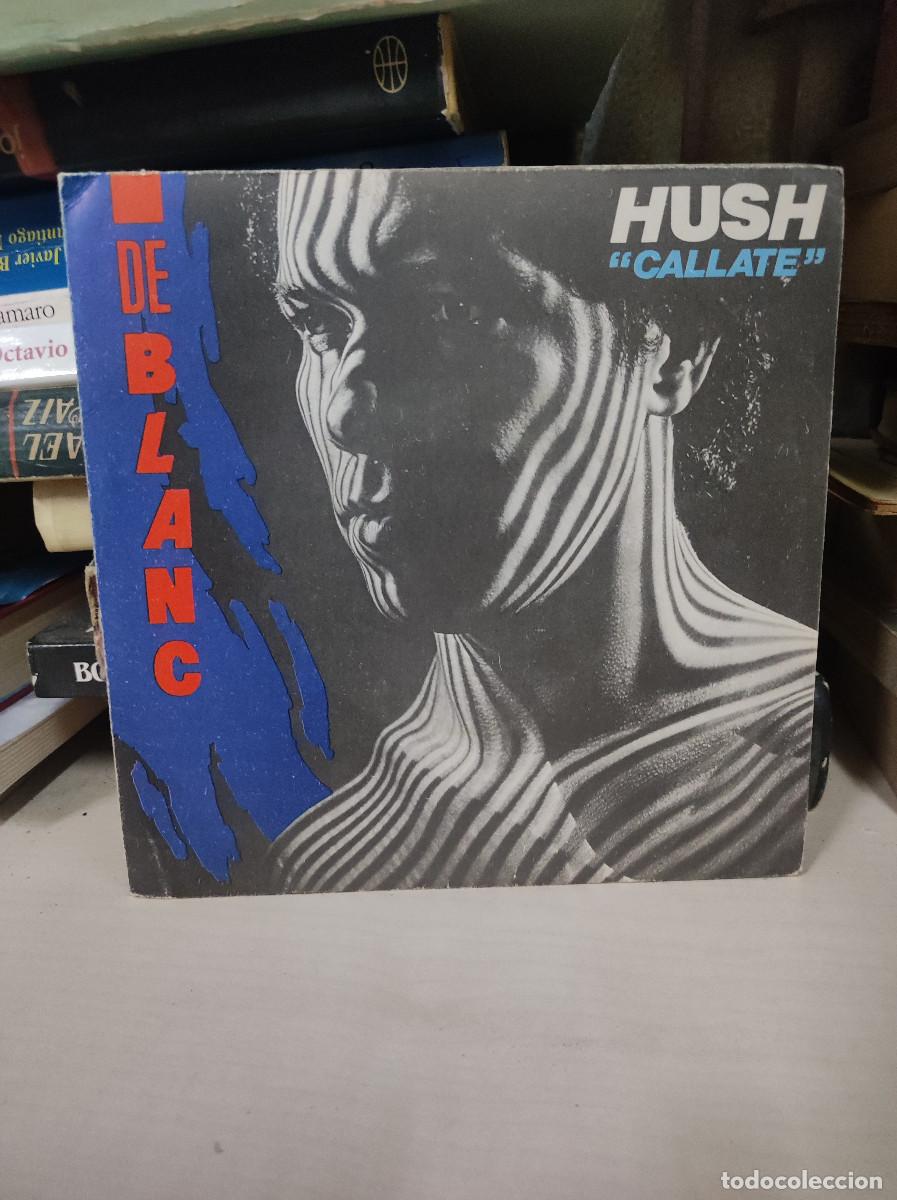 Discos de vinilo: De Blanc &ndash; Hush = Callate - Foto 1