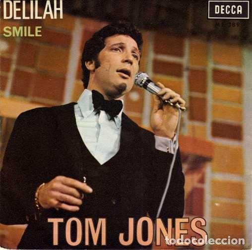 Discos de vinilo: TOM JONES &middot;&middot;&middot; Delilah / Smile - (Single) - Foto 1