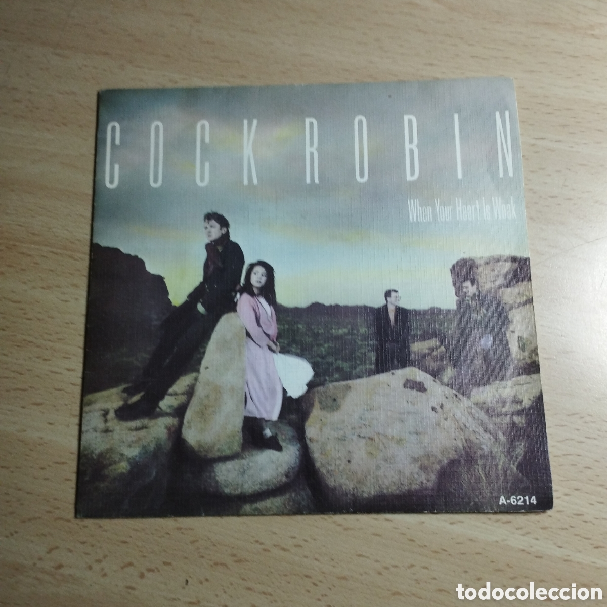 Discos de vinil: Single 7&rdquo; Cock Robin 1985 Wen your heart IS weak + beacuse It keep on