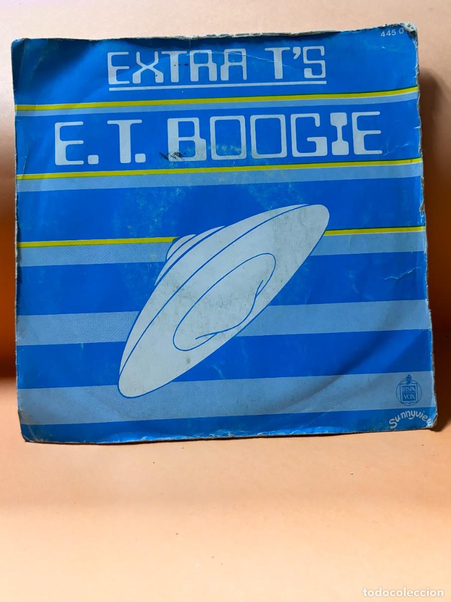 Discos de vinilo: SINGLE - EXTRA TS - E.T. BOOGIE - E.T. BOOGIE INSTRUMENTAL - HISPAVOX - MADRID 1982 - Foto 1