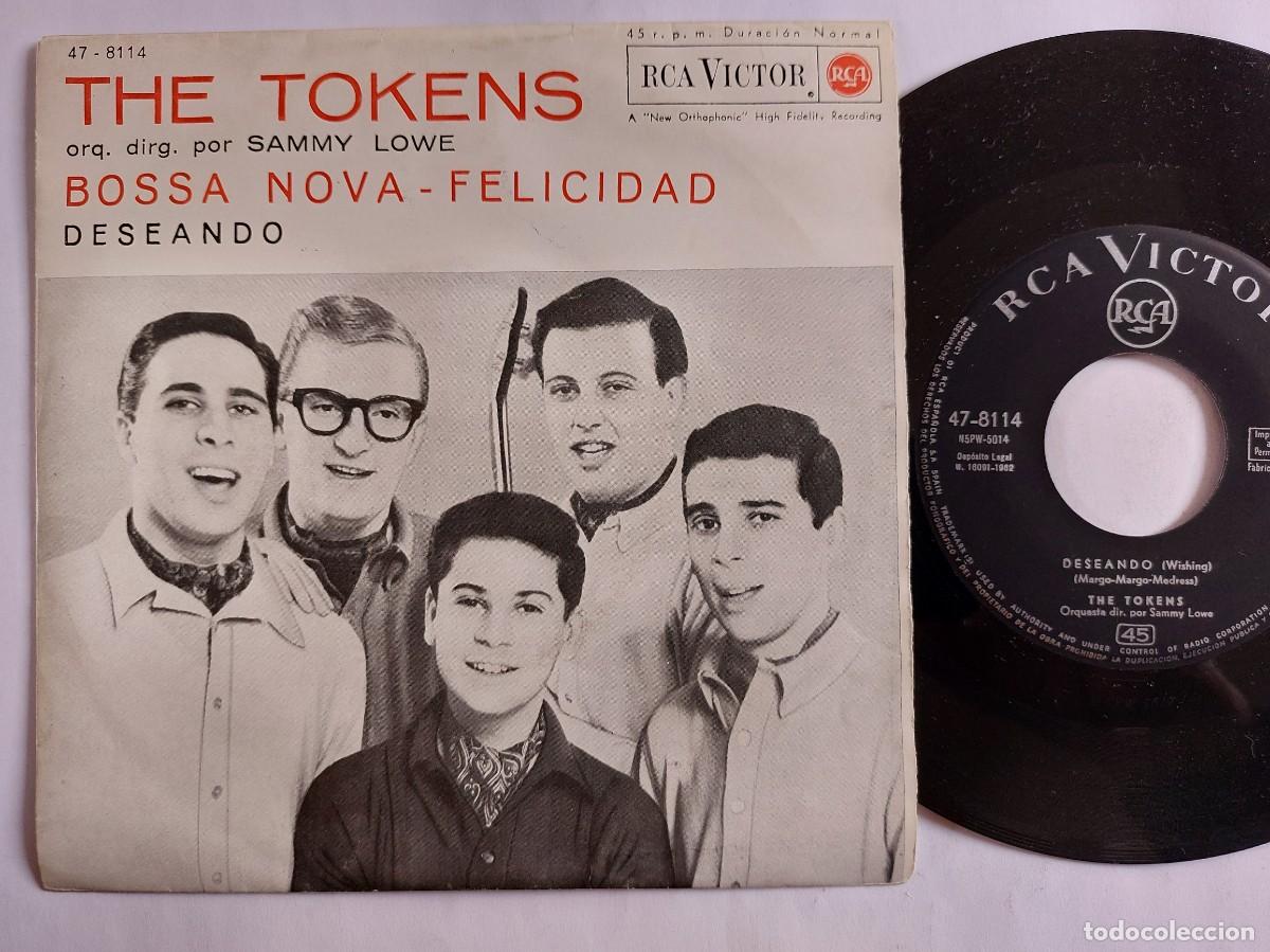 Disques de vinyle: THE TOKENS - 45 Spain - MINT * BOSSA NOVA- FELICIDAD / DESEANDO