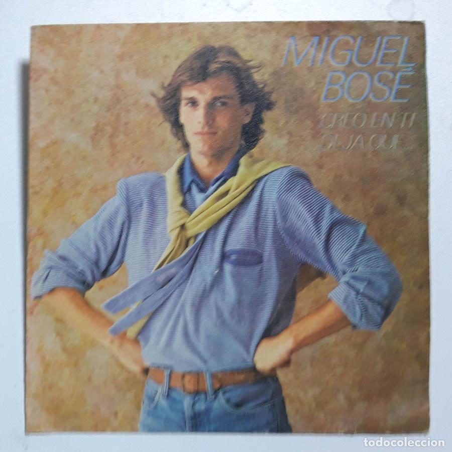 Discos de vinilo: MIGUEL BOSE - CREO EN TI - DEJA QUE - Foto 1