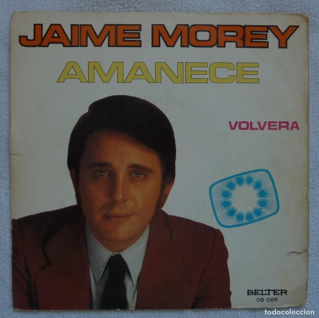Discos de vinilo: JAIME MOREY // AMANECE // 1972 // SINGLE - Foto 1
