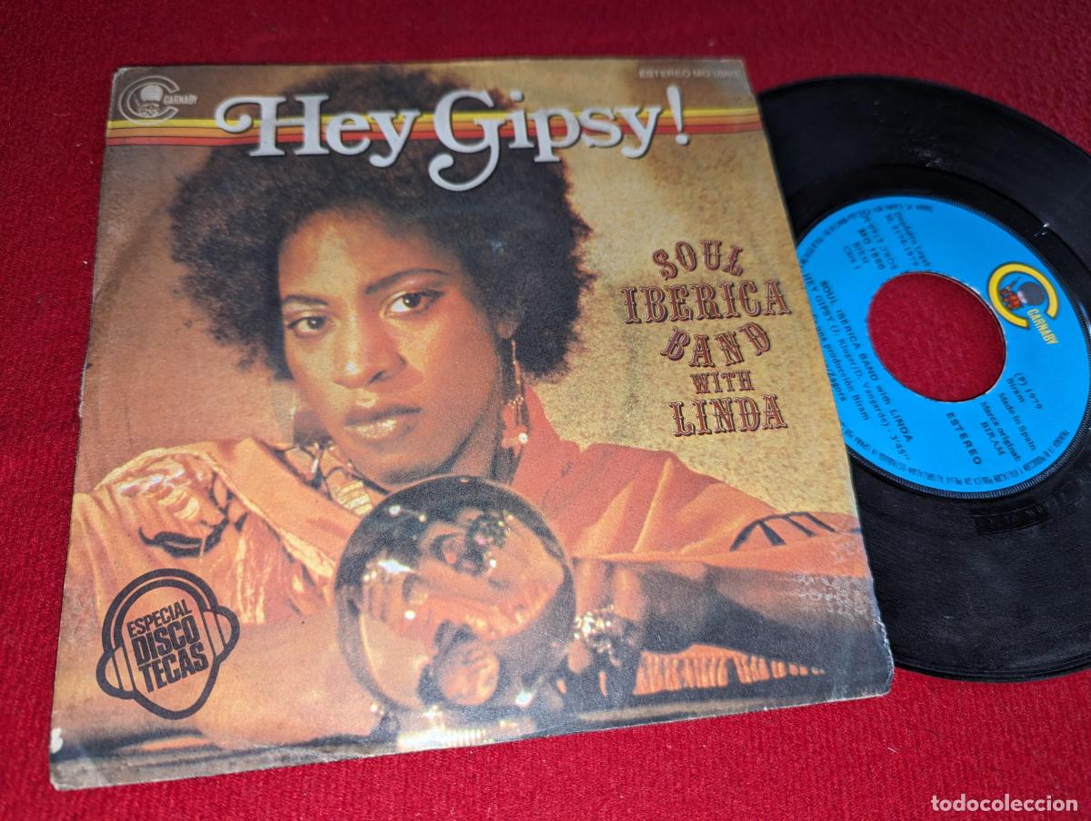 Dischi in vinile: SOUL IBERICA BAND WITH LINDA Hey gipsy/Stop by 7'' SINGLE 1979 Carnaby ESPA&Ntilde;A SPAIN