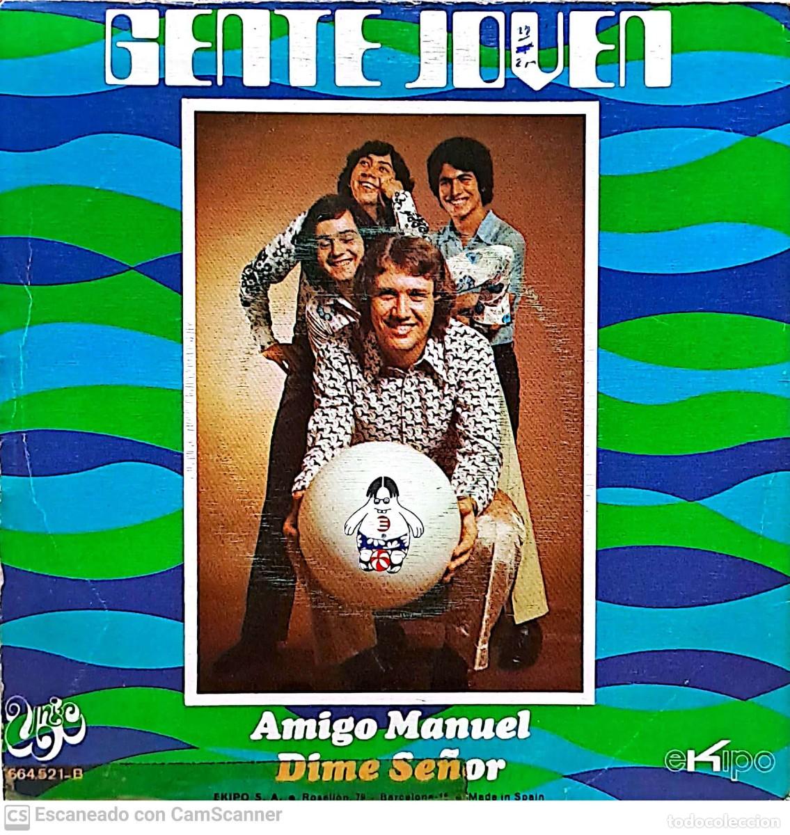 Discos de vinilo: Gente joven &lrm;&ndash; Amigo Manuel / Dime Se&ntilde;or - Foto 2