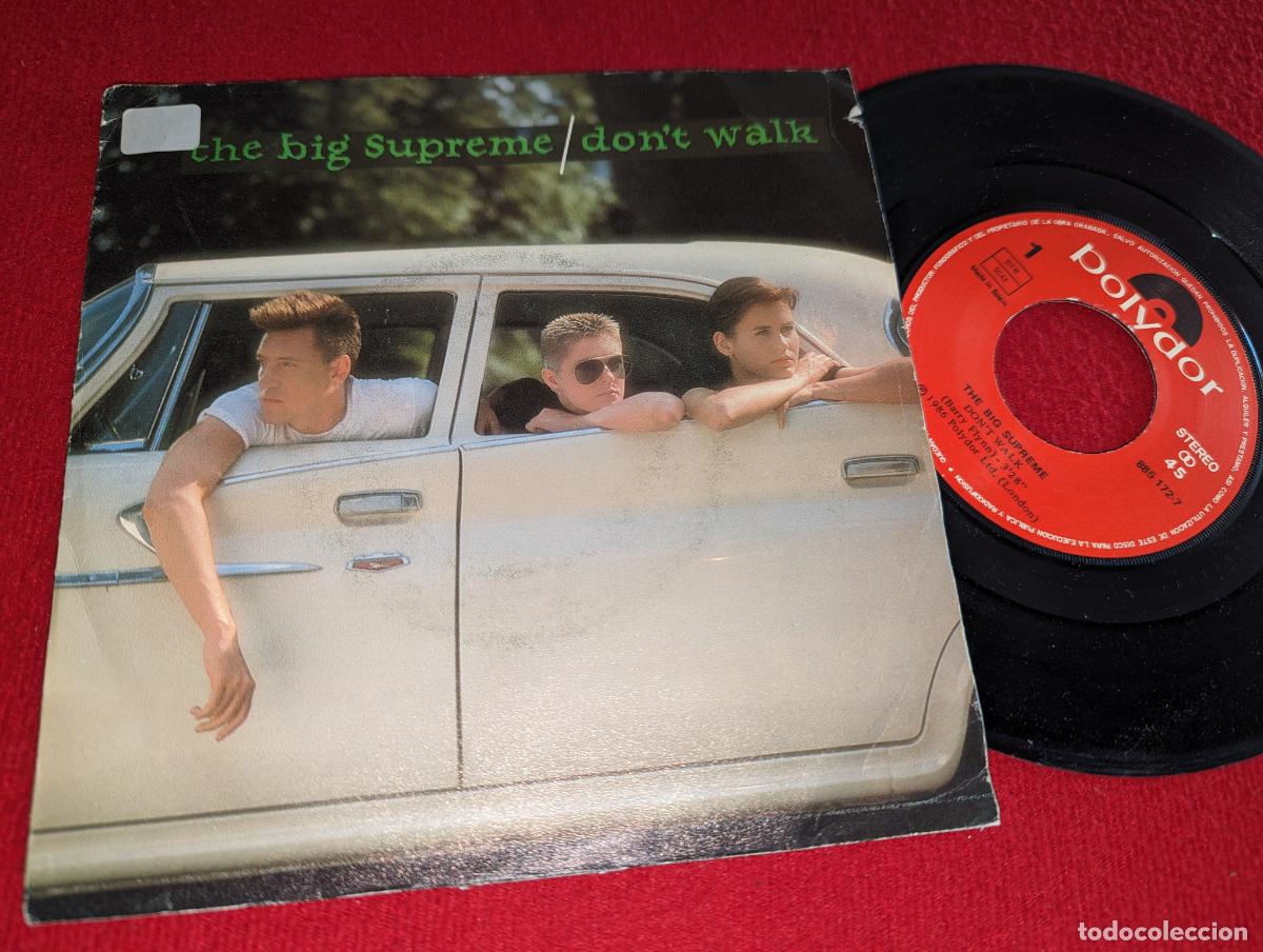 Disques de vinyle: THE BIG SUPREME Don't walk/My addiction 7'' 1986 Polydor ESPA&Ntilde;A SPAIN