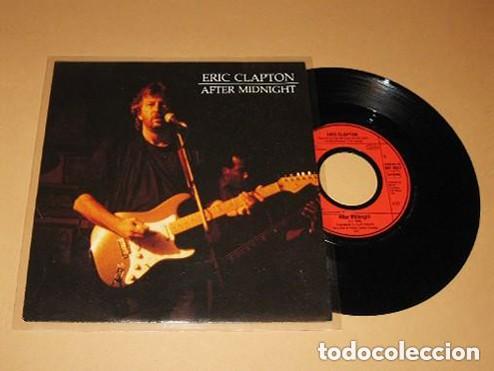 Discos de vinilo: ERIC CLAPTON - AFTER MIDNIGHT / I CANT STAND IT - SINGLE - 1988 - Foto 1