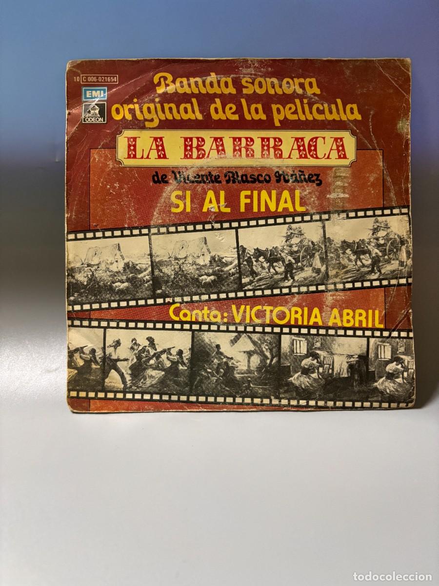 Discos de vinilo: SINGLE - BSO LA BARRACA - SI AL FINAL - ODEON - BARCELONA 1979 - Foto 1