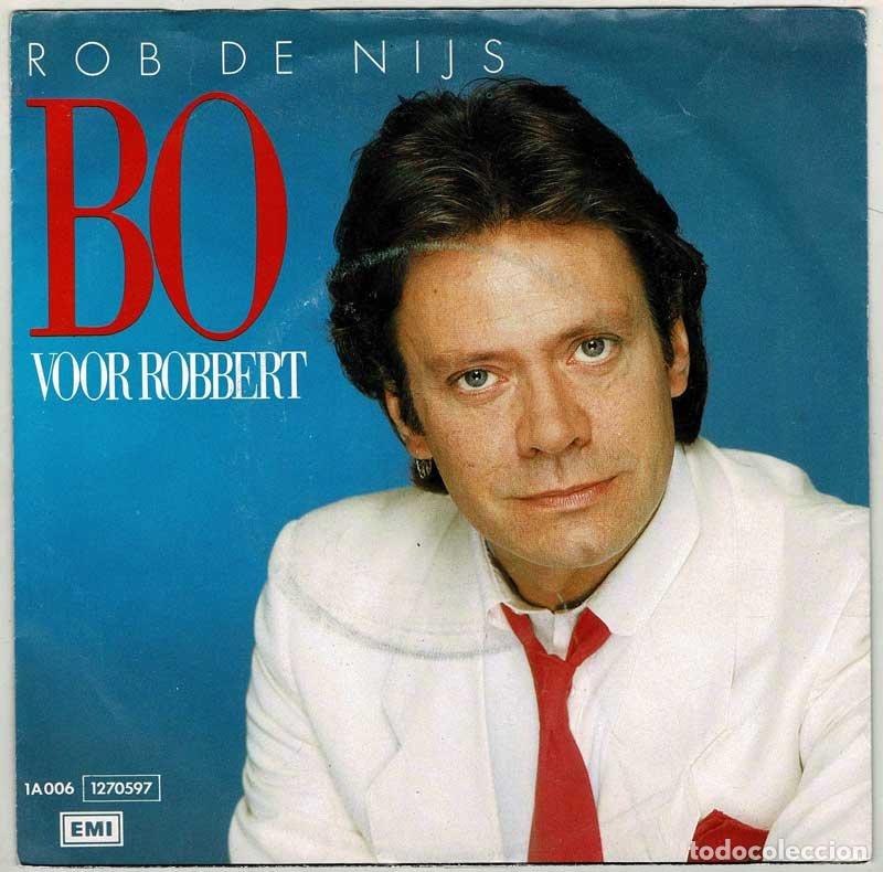 Discos de vinilo: Rob De Nijs - Bo / Voor Robert. Single - Foto 1
