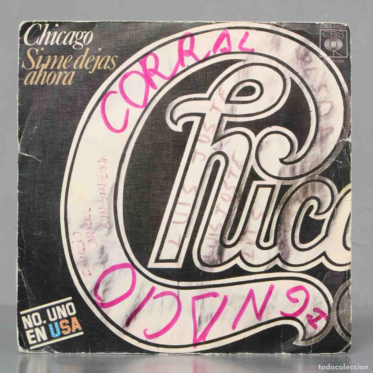 Discos de vinilo: SINGLE. Chicago &ndash; Si Me Dejas Ahora - Foto 1
