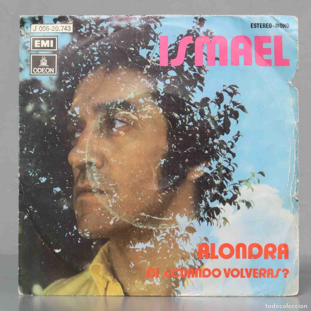 Discos de vinilo: SINGLE. Ismael (7) &ndash; Alondra - Foto 1