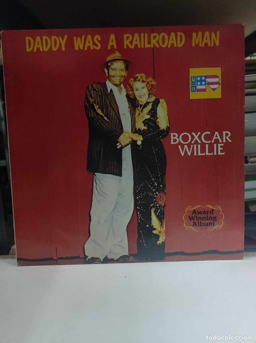 Discos de vinilo: Boxcar Willie &ndash; Daddy Was A Railroad Man - Foto 1