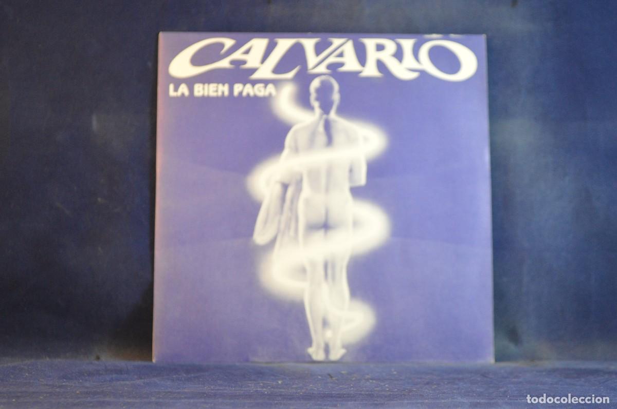 Discos de vinilo: CALVARIO &ndash; LA BIEN PAGA - SINGLE - Foto 1