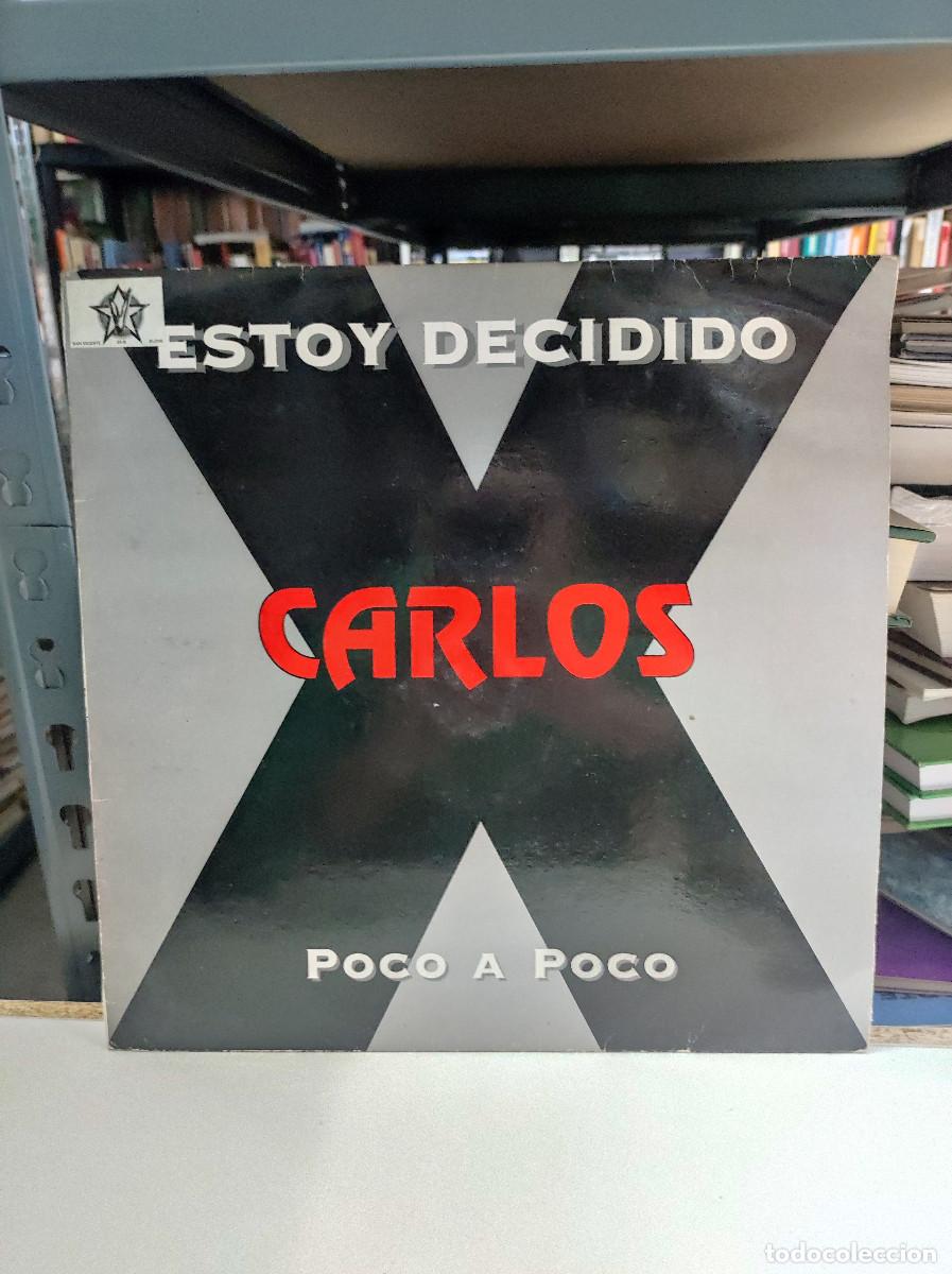 Discos de vinilo: Carlos X &ndash; Estoy Decidido / Poco A Poco - Foto 1