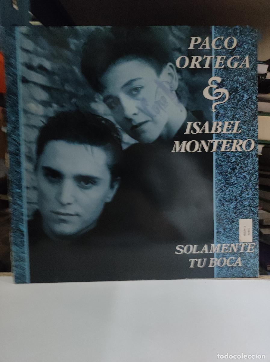 Discos de vinilo: Paco Ortega E Isabel Montero &ndash; Solamente Tu Boca - Foto 1