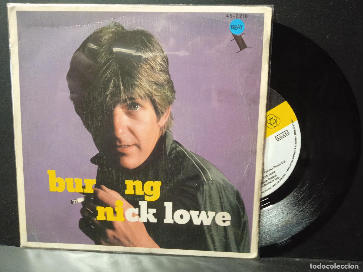 Discos de vinilo: NICK LOWE BURNING SINGLE SPAIN 1982 PDELUXE - Foto 1
