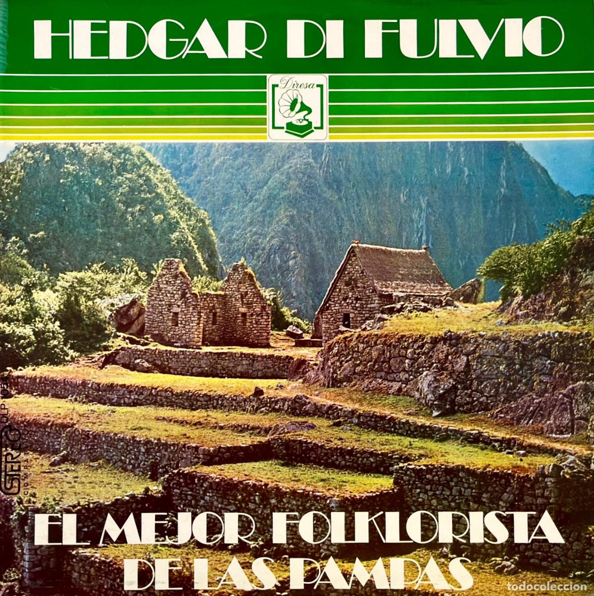 Vinyl records: HEDGAR DI FULVIO. EL MEJOR FOLKLORISTA DE LAS PAMPAS. LP ORIGINAL ESPA&Ntilde;A 1973