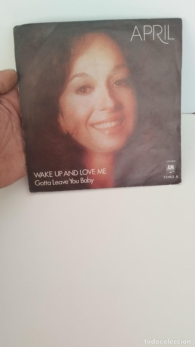 Discos de vinilo: APRIL WAKE UP AND LOVE ME Gotta Leave You Baby .Vinilo 7&rdquo;