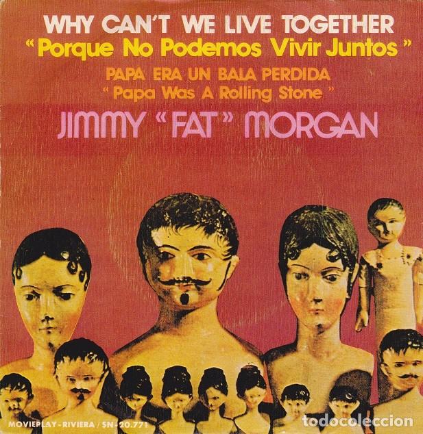 Vinyl-Schallplatten: Jimmy Fat Morgan &ndash; Why can&rsquo;t we live together; Pap&aacute; era un bala perdida &ndash; MOVIEPLAY 20.771 &ndash; 1973