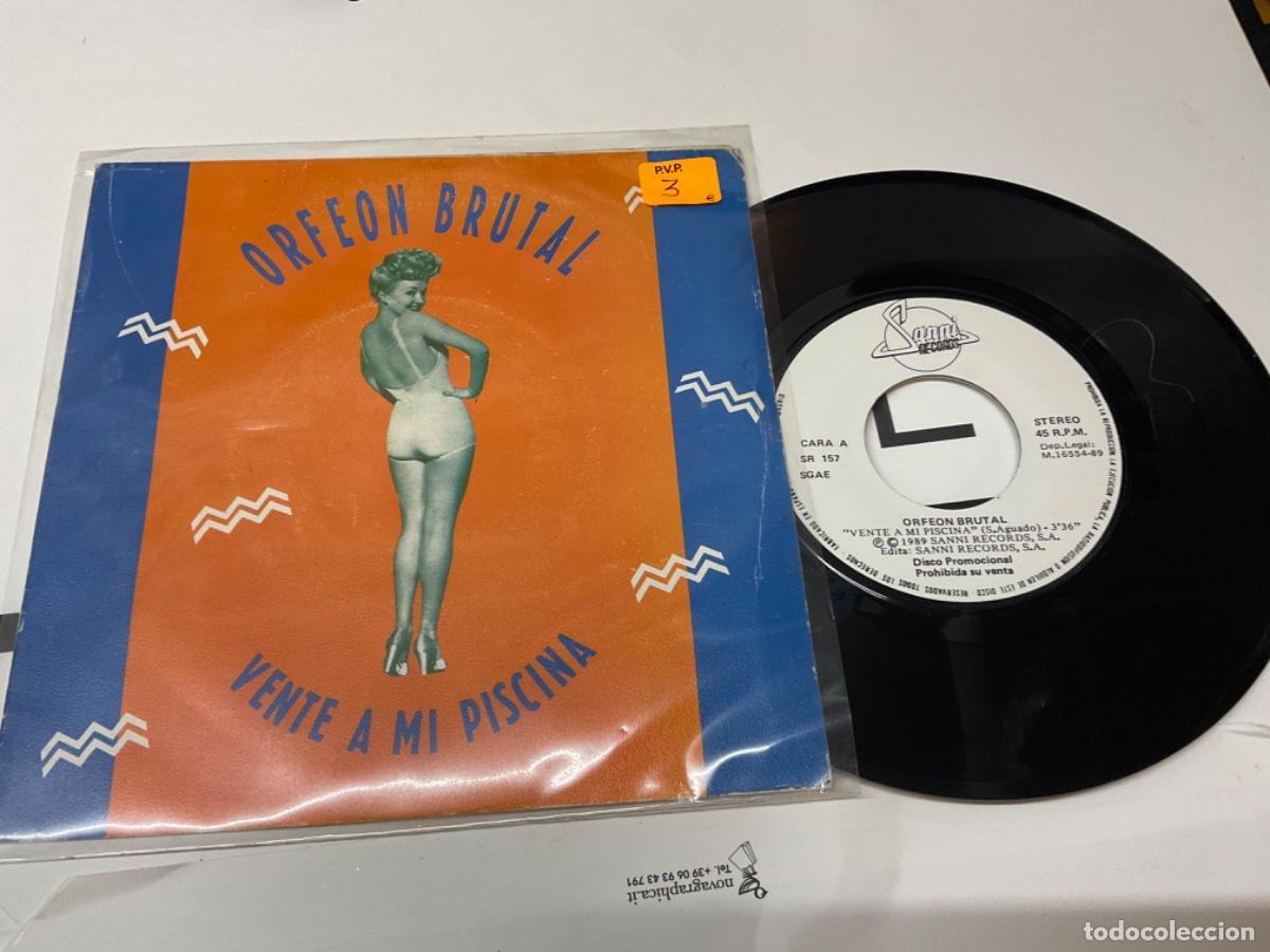 Discos de vinilo: DISCO SINGLE VINILO ORFE&Oacute;N BRUTAL . VENTE A MI PISCINA - Foto 1